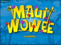 Maui Wowee