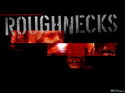 Roughnecks