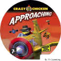 Crazy Chicken: Approaching