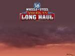 18 Wheels of Steel: American Long Haul
