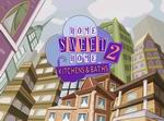 Home Sweet Home 2: Kitchens and Baths