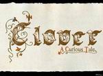 Clover: A Curious Tale